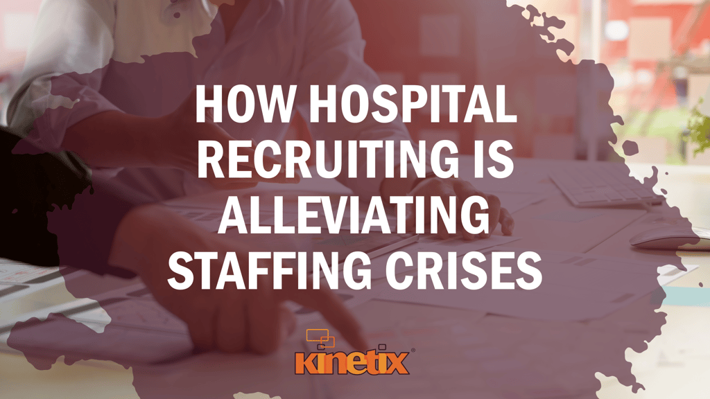 How Hospital Recruiting is Alleviating Staffing Crises