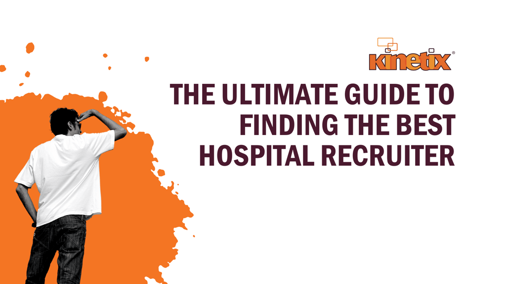 The Ultimate Guide to Finding the Best Hospital Recruiter