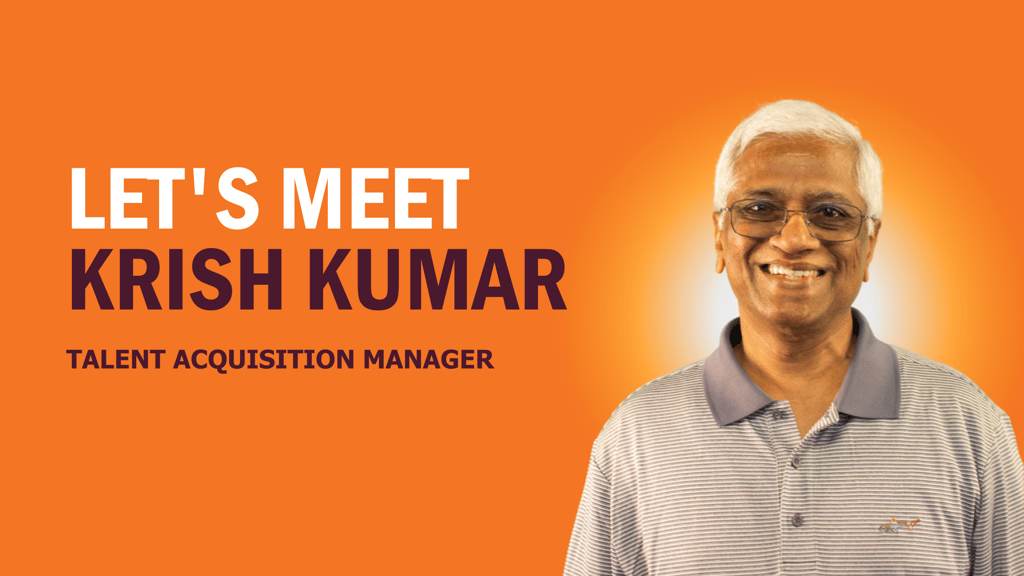 Employee Spotlight: Krish Kumar – Talent Acquisition Manager